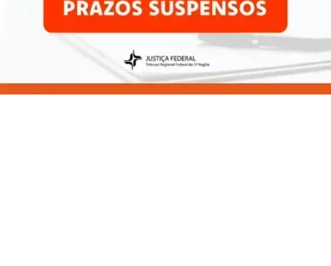 Suspensos todos os prazos processuais no âmbito das varas de 1º grau da Justiça Federal da 1ª Região