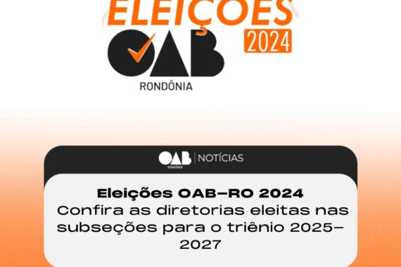 Confira as diretorias eleitas nas subseções da OAB Rondônia para o triênio 2025-2027