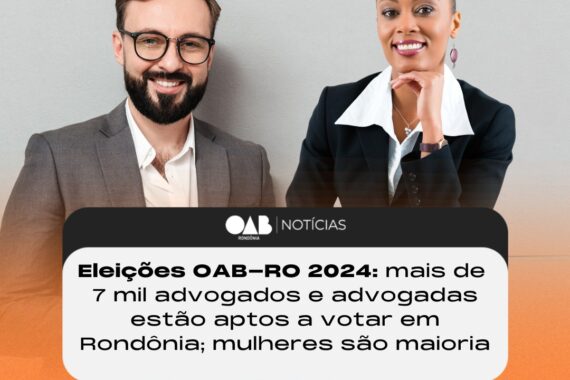 Mais de 7 mil advogados estão aptos a votar em Rondônia; mulheres são maioria