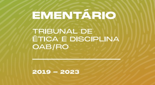 Ementário do TED: OAB-RO disponibiliza guia prático sobre publicidade, ética e conduta profissional